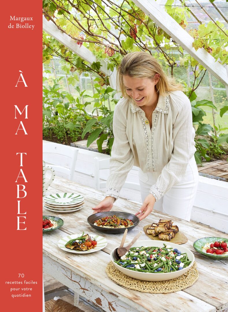 Margaux de Biolley - Livre de cuisine: À ma table